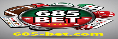 685 bet